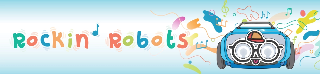 Rockin' Robots Rockin' Robots
